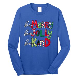 Be Merry Be Jolly Be Kind Merry Christmas Teacher Xmas Pjs Gift Long Sleeve Shirt