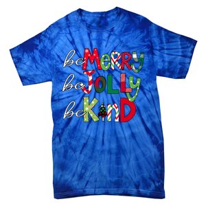 Be Merry Be Jolly Be Kind Merry Christmas Teacher Xmas Pjs Gift Tie-Dye T-Shirt