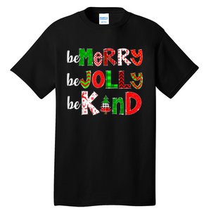 Be Merry Be Jolly Be Kind Merry Christmas Teacher Xmas Pjs Tall T-Shirt