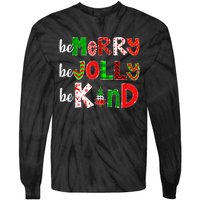 Be Merry Be Jolly Be Kind Merry Christmas Teacher Xmas Pjs Tie-Dye Long Sleeve Shirt