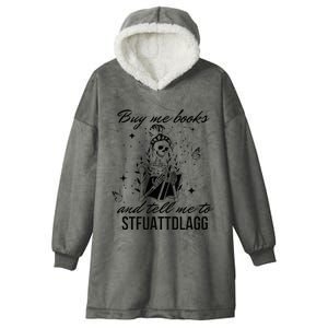 Buy Me Books And Tell Me To Stfuattdlagg Hooded Wearable Blanket