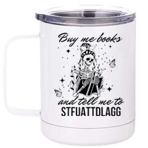 Buy Me Books And Tell Me To Stfuattdlagg 12 oz Stainless Steel Tumbler Cup