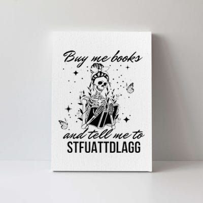 Buy Me Books And Tell Me To Stfuattdlagg Canvas