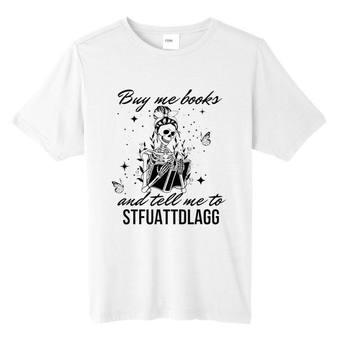 Buy Me Books And Tell Me To Stfuattdlagg Tall Fusion ChromaSoft Performance T-Shirt