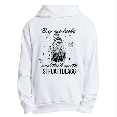 Buy Me Books And Tell Me To Stfuattdlagg Urban Pullover Hoodie