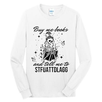 Buy Me Books And Tell Me To Stfuattdlagg Tall Long Sleeve T-Shirt