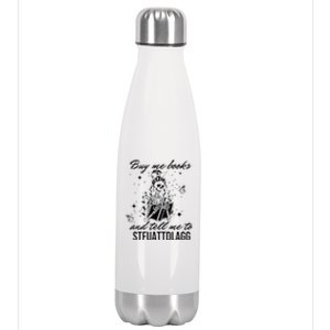 Buy Me Books And Tell Me To Stfuattdlagg Stainless Steel Insulated Water Bottle