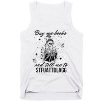 Buy Me Books And Tell Me To Stfuattdlagg Tank Top