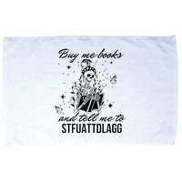 Buy Me Books And Tell Me To Stfuattdlagg Microfiber Hand Towel