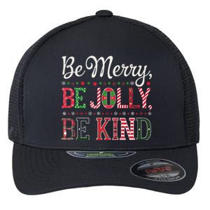 Be Merry Be Jolly Be Kind Merry Christmas Teacher Xmas Flexfit Unipanel Trucker Cap