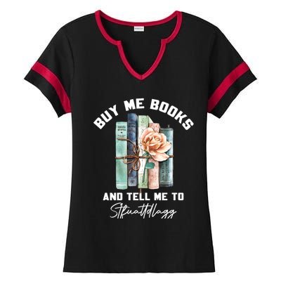 Buy Me Books And Tell Me To STFUATTDLAGG Spicy Book Lover Ladies Halftime Notch Neck Tee