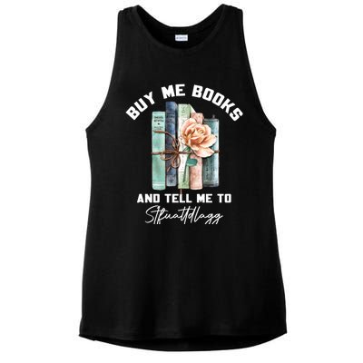 Buy Me Books And Tell Me To STFUATTDLAGG Spicy Book Lover Ladies PosiCharge Tri-Blend Wicking Tank