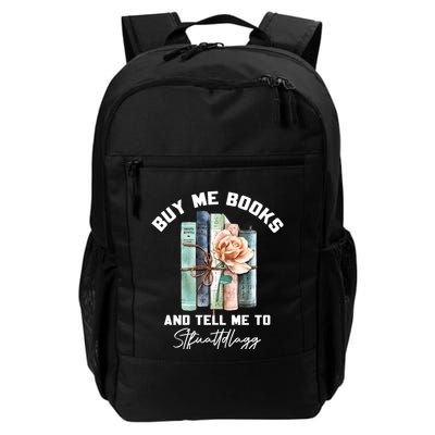 Buy Me Books And Tell Me To STFUATTDLAGG Spicy Book Lover Backpack