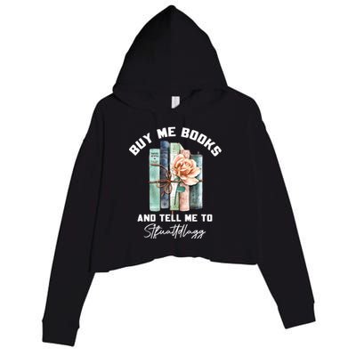 Buy Me Books And Tell Me To STFUATTDLAGG Spicy Book Lover Crop Fleece Hoodie