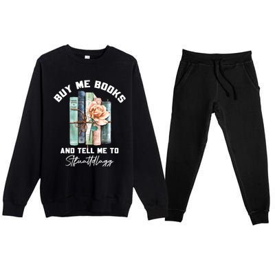 Buy Me Books And Tell Me To STFUATTDLAGG Spicy Book Lover Premium Crewneck Sweatsuit Set