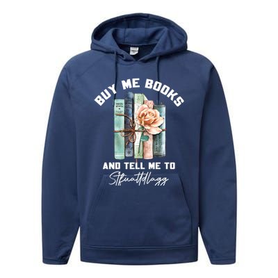 Buy Me Books And Tell Me To STFUATTDLAGG Spicy Book Lover Performance Fleece Hoodie