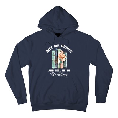 Buy Me Books And Tell Me To STFUATTDLAGG Spicy Book Lover Hoodie