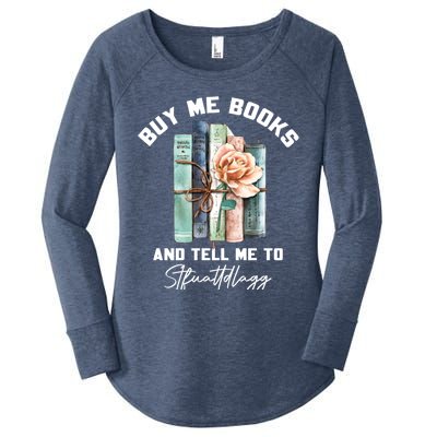 Buy Me Books And Tell Me To STFUATTDLAGG Spicy Book Lover Women's Perfect Tri Tunic Long Sleeve Shirt