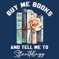 Buy Me Books And Tell Me To STFUATTDLAGG Spicy Book Lover 16 in Basic Backpack