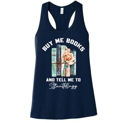 Buy Me Books And Tell Me To STFUATTDLAGG Spicy Book Lover Women's Racerback Tank