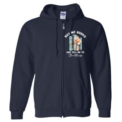 Buy Me Books And Tell Me To STFUATTDLAGG Spicy Book Lover Full Zip Hoodie