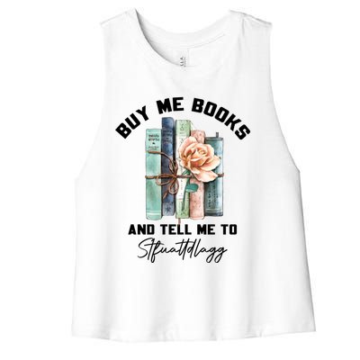 Buy Me Books And Tell Me To STFUATTDLAGG Spicy Book Lover Women's Racerback Cropped Tank