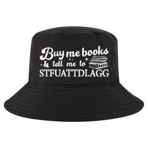 Buy Me Books And Tell Me To STFUATTDLAGG Funny Smut Reader Cool Comfort Performance Bucket Hat