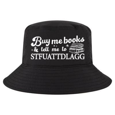 Buy Me Books And Tell Me To STFUATTDLAGG Funny Smut Reader Cool Comfort Performance Bucket Hat