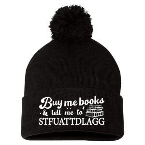 Buy Me Books And Tell Me To STFUATTDLAGG Funny Smut Reader Pom Pom 12in Knit Beanie