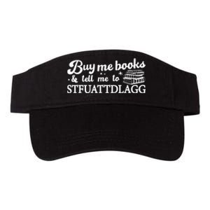 Buy Me Books And Tell Me To STFUATTDLAGG Funny Smut Reader Valucap Bio-Washed Visor