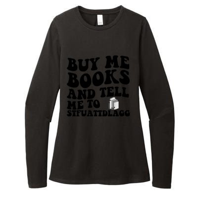 Buy Me Books And Tell Me To STFUATTDLAGG Womens CVC Long Sleeve Shirt