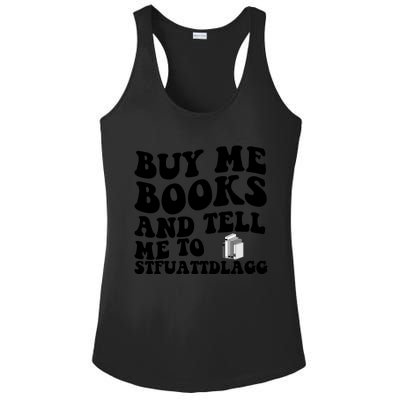 Buy Me Books And Tell Me To STFUATTDLAGG Ladies PosiCharge Competitor Racerback Tank