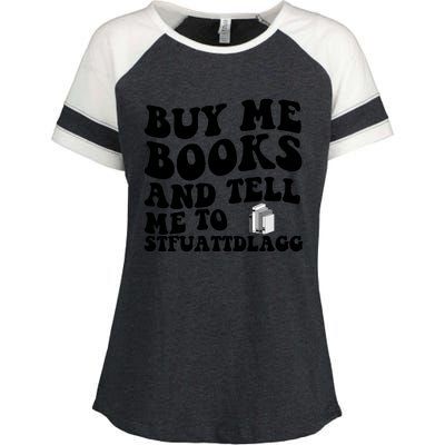 Buy Me Books And Tell Me To STFUATTDLAGG Enza Ladies Jersey Colorblock Tee