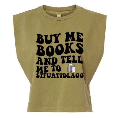 Buy Me Books And Tell Me To STFUATTDLAGG Garment-Dyed Women's Muscle Tee