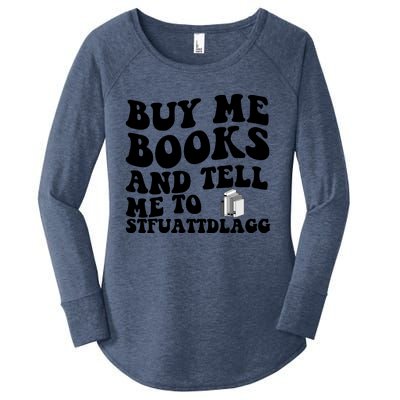 Buy Me Books And Tell Me To STFUATTDLAGG Women's Perfect Tri Tunic Long Sleeve Shirt