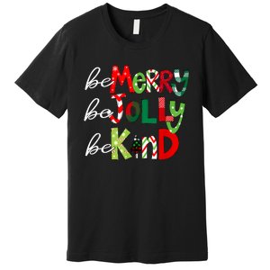 Be Merry Be Jolly Be Kind Teacher Christmas Premium T-Shirt