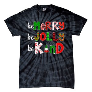 Be Merry Be Jolly Be Kind Merry Christmas Teacher Xmas Pjs Tie-Dye T-Shirt