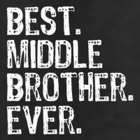 Best Middle Brother Ever Funny 7 Panel Mesh Trucker Snapback Hat