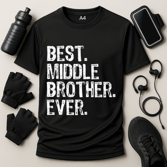 Best Middle Brother Ever Funny Cooling Performance Crew T-Shirt