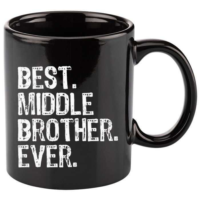 Best Middle Brother Ever Funny 11oz C Handle Ceramic Mug