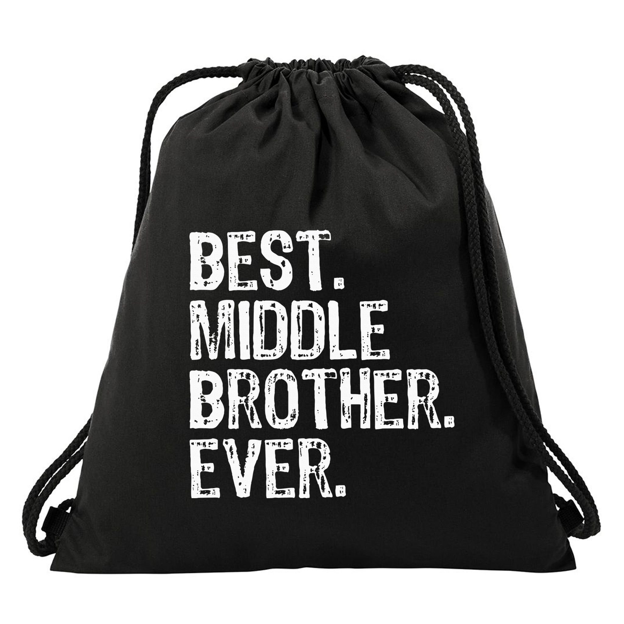 Best Middle Brother Ever Funny Drawstring Bag