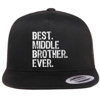 Best Middle Brother Ever Funny Flat Bill Trucker Hat