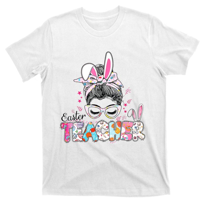 Bunny Messy Bun Easter Teacher Easter Day Girl Wo T-Shirt