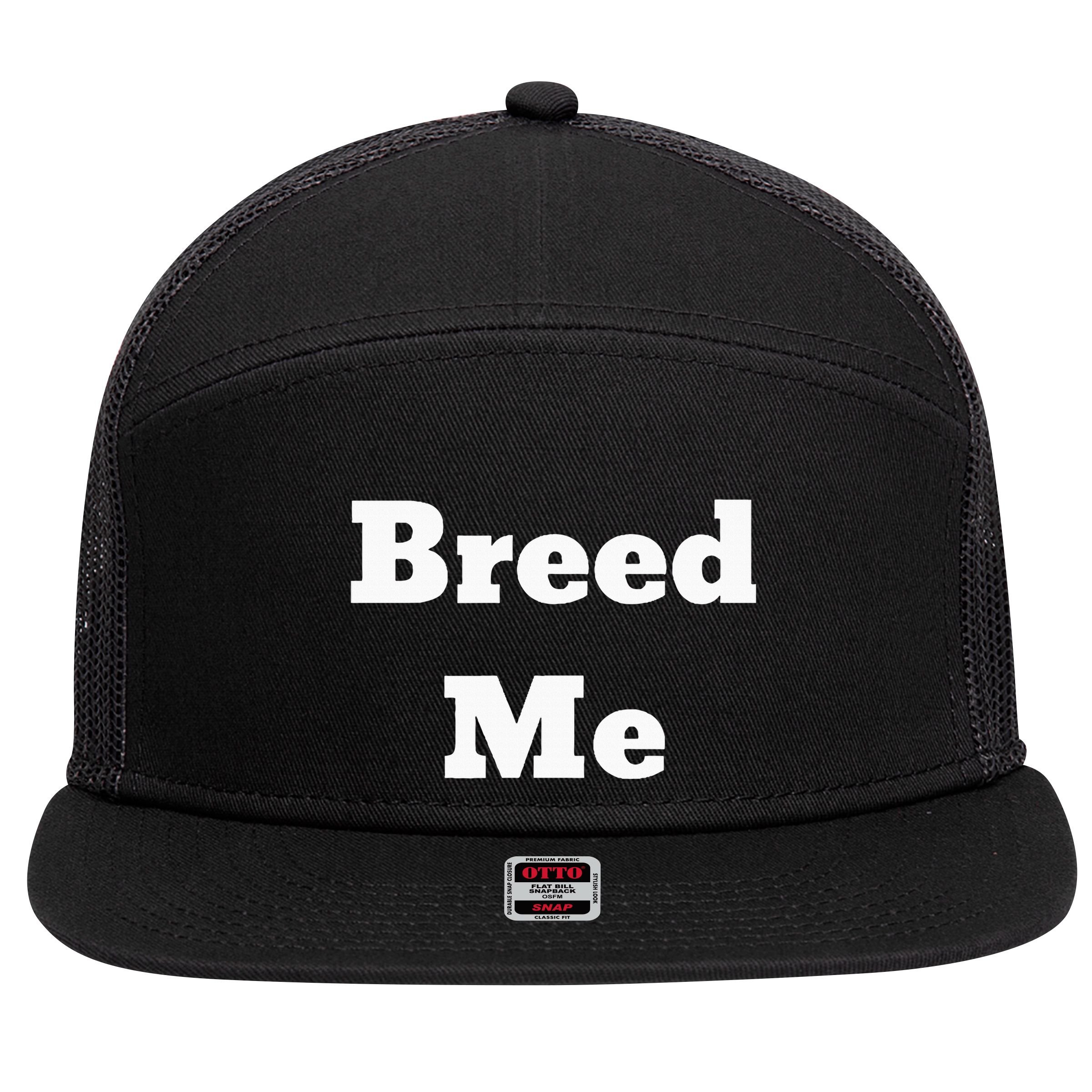 Breed Me 7 Panel Mesh Trucker Snapback Hat