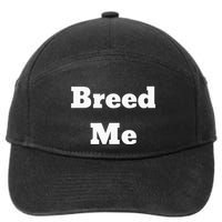 Breed Me 7-Panel Snapback Hat