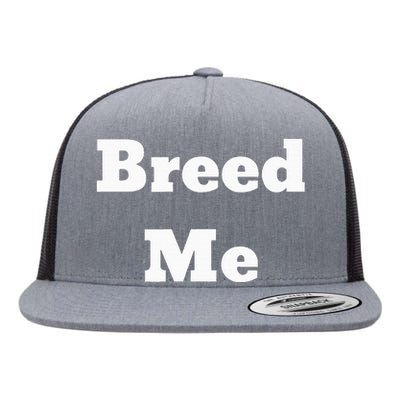 Breed Me Flat Bill Trucker Hat