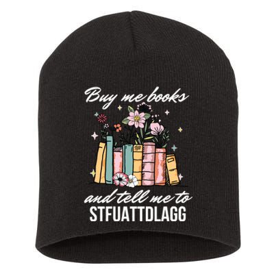 Buy Me Books And Tell Me To STFUATTDLAGG Short Acrylic Beanie