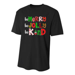 Be Merry Be Jolly Be Kind Merry Christmabe Kind Merry Christmas Teacher Xmas Pjs Youth Performance Sprint T-Shirt