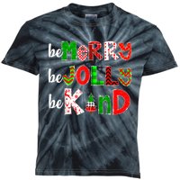 Be Merry Be Jolly Be Kind Merry Christmabe Kind Merry Christmas Teacher Xmas Pjs Kids Tie-Dye T-Shirt