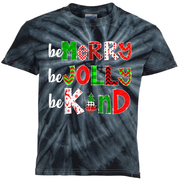 Be Merry Be Jolly Be Kind Merry Christmabe Kind Merry Christmas Teacher Xmas Pjs Kids Tie-Dye T-Shirt